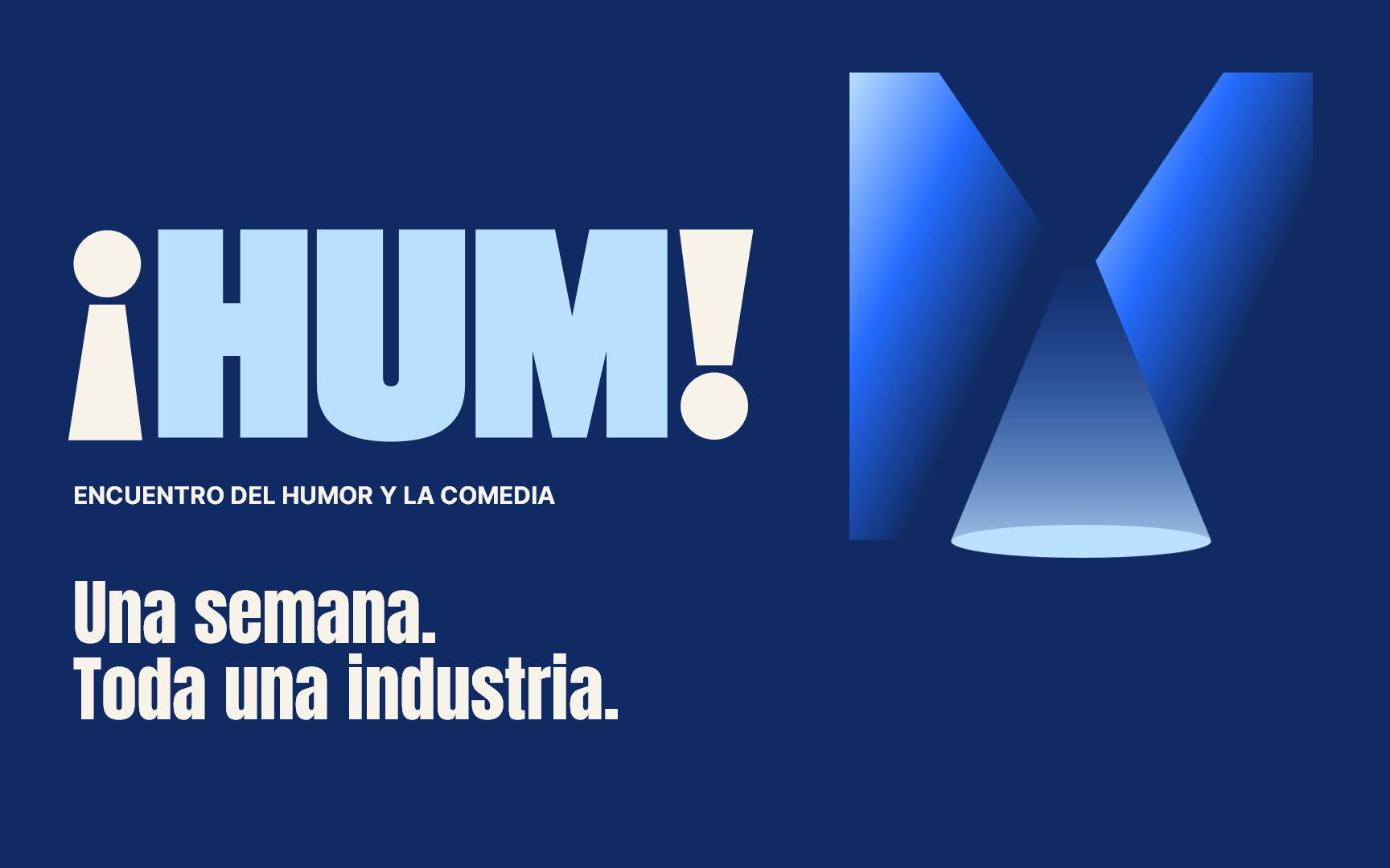 ¡HUM! Encuentro del humor y la comedia. Una semana. Toda una industria.